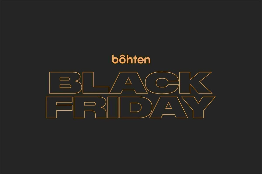 A Bohten Black Friday! - Bôhten Eyewear