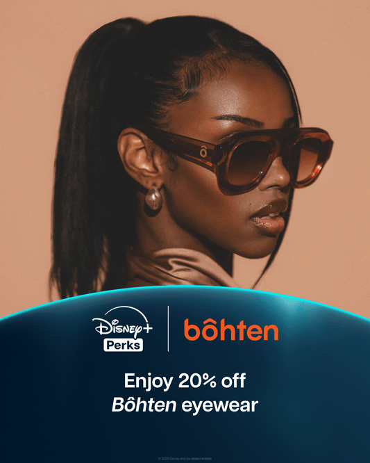 Bôhten Joins Forces with Disney+ Perks to Bring Exclusive Rewards to Subscribers - Bôhten Eyewear